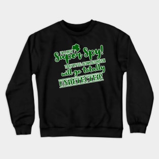 St Patrick's Day Irish Funny Alcohol Beer Fun Drinking Party Crewneck Sweatshirt